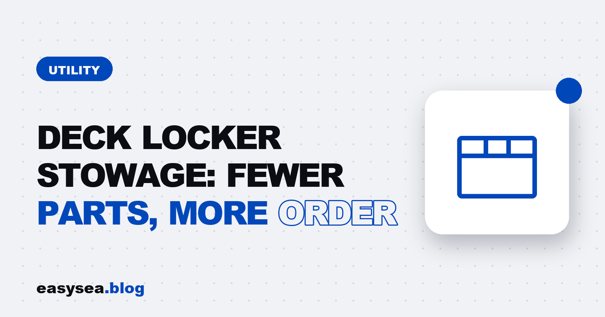 Deck locker stowage: fewer parts, more order - easysea