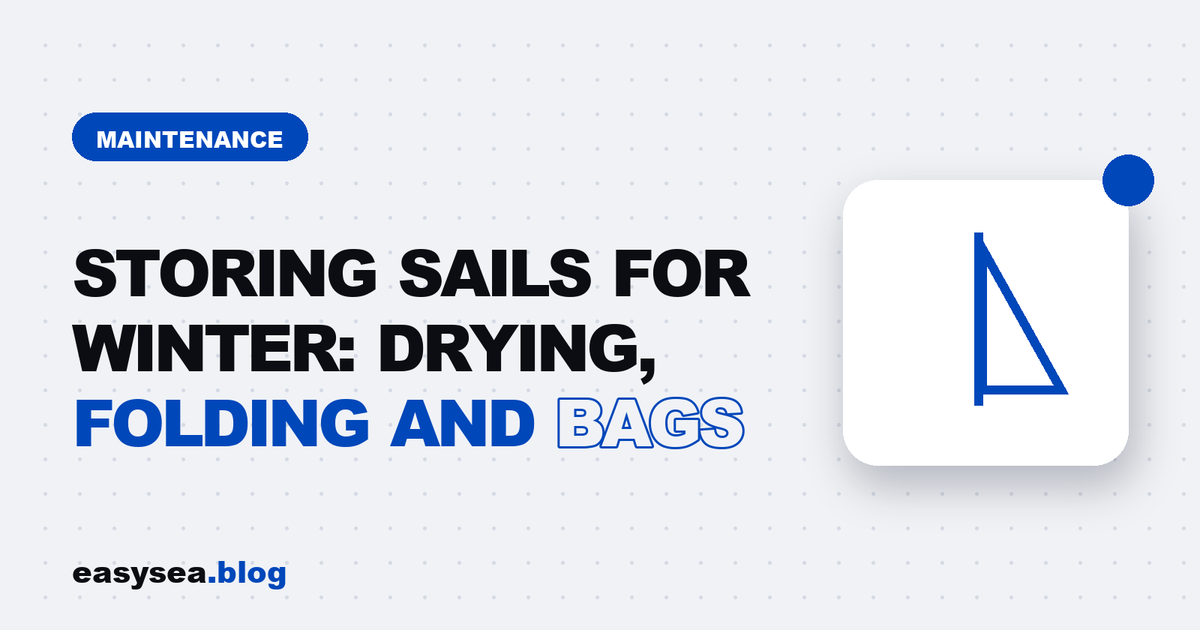 Storing Sails for Winter: Drying, Folding and Bags - easysea