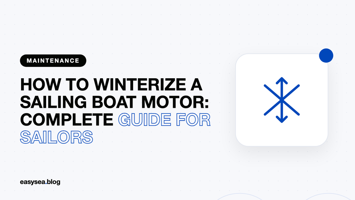 How to Winterize a Sailing Boat Motor: Complete Guide for Sailors